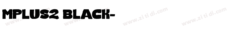mplus2 black字体转换